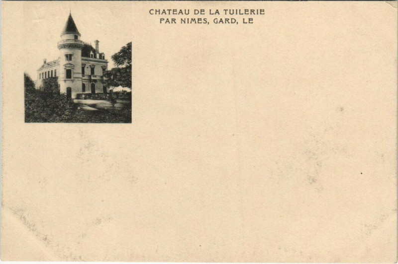Carte postale ancienne Chateau de la Tuilerie par Nimes Gard à Nîmes