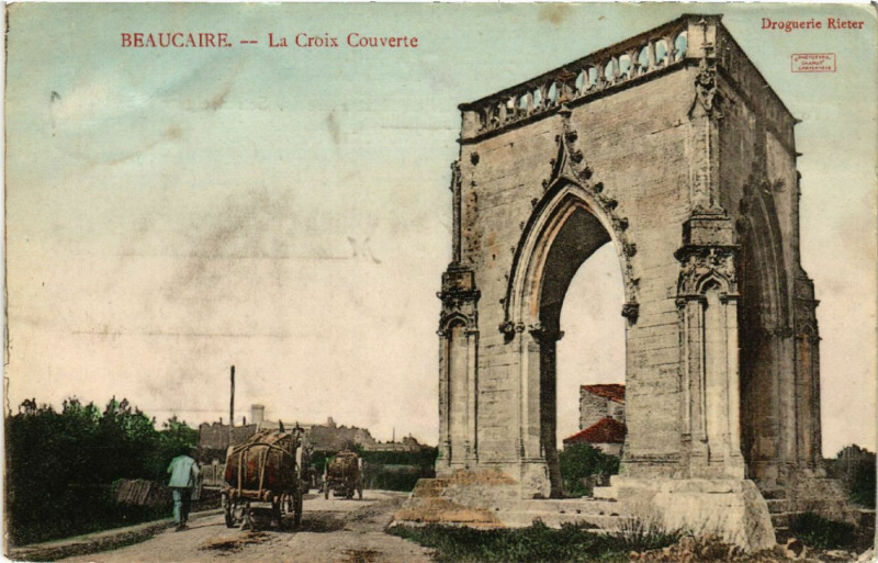Carte postale ancienne Beaucaire - La Croix Couverte à Beaucaire