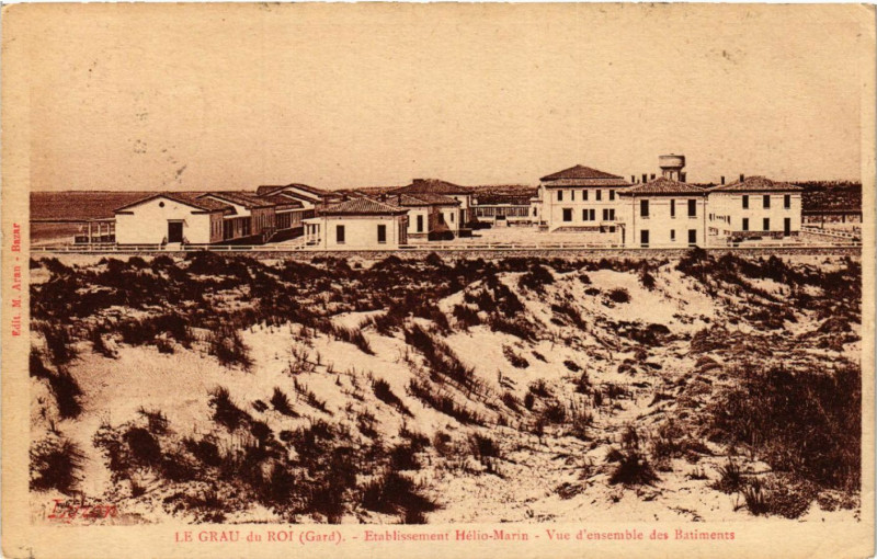 Carte postale ancienne Le Grau-du-Roi - Etablissement Hélio-Marin - Vue d'ensemble au Grau-du-Roi