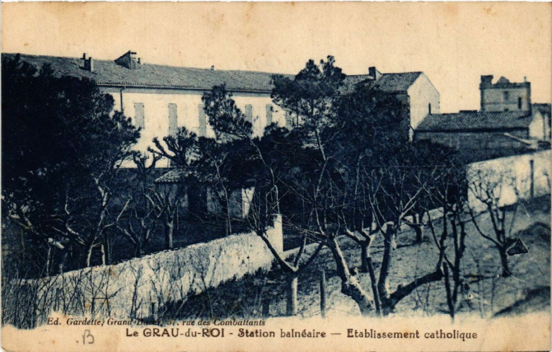 Carte postale ancienne Le Grau-du-Roi - Station balnéaire - Etablissement catholique au Grau-du-Roi
