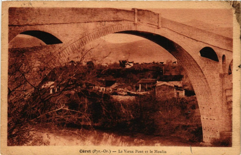 Carte postale ancienne Ceret Le Vieux Pont et le Moulin à Céret