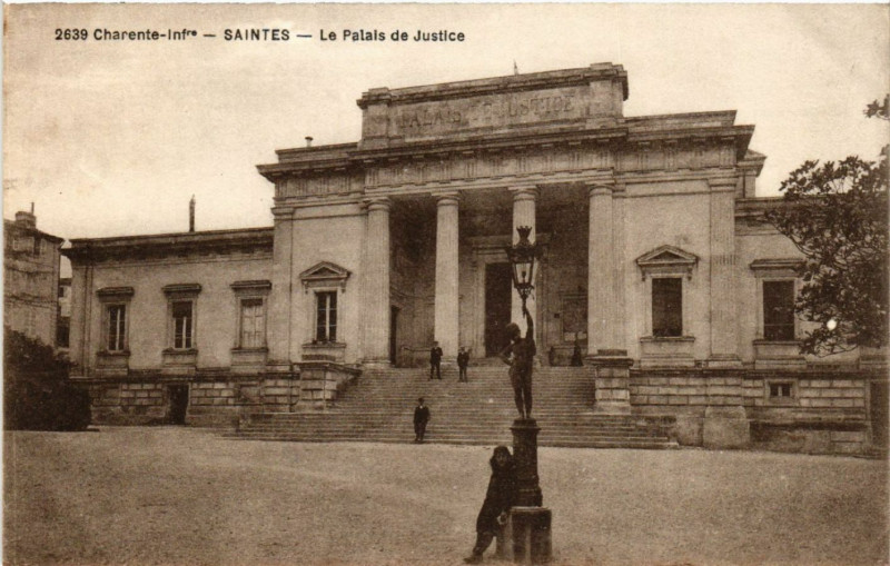 Carte postale ancienne Saintes - Le Palais de Justice à Saintes