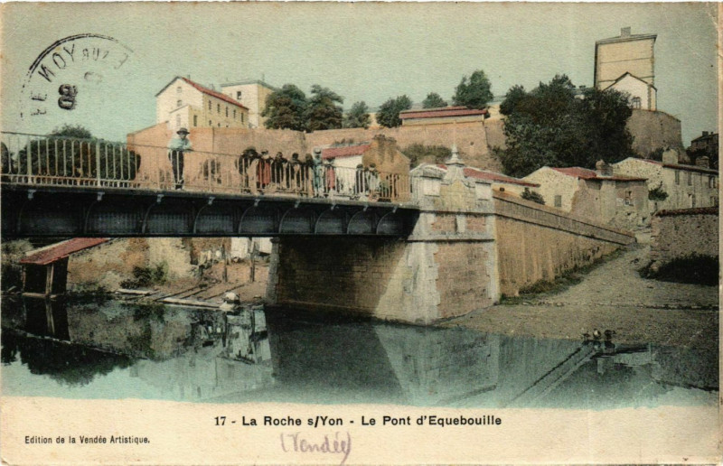 Carte postale ancienne La Roche-sur-Yon Le Pont d'Equebouille