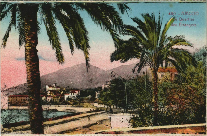 Carte postale ancienne Ajaccio Le Quartier des Etrangers Corsica à Ajaccio