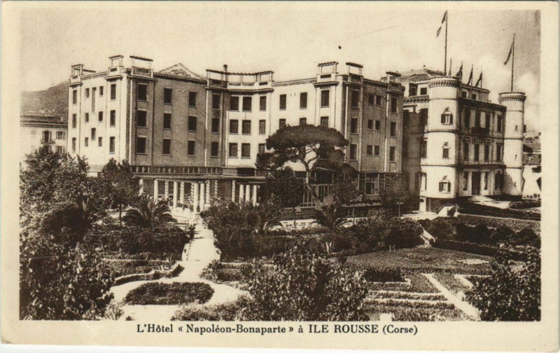 Carte postale ancienne Ile Rousse - L'Hotel Napoleon-Bonaparte Corsica - Corse