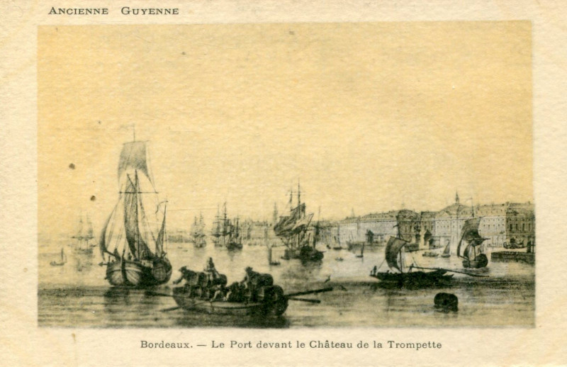 Carte postale ancienne Ancienne Guyenne - Bordeaux Port devant le Château Trompette à Bordeaux