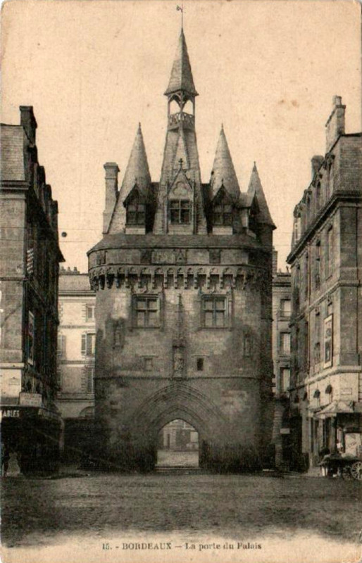Carte postale ancienne Bordeaux - Porte du Palais 5 à Bordeaux