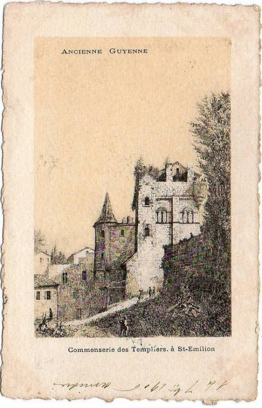 Carte postale ancienne Ancienne Guyenne - Saint-Emilion Commanderie des Templiers à Bordeaux