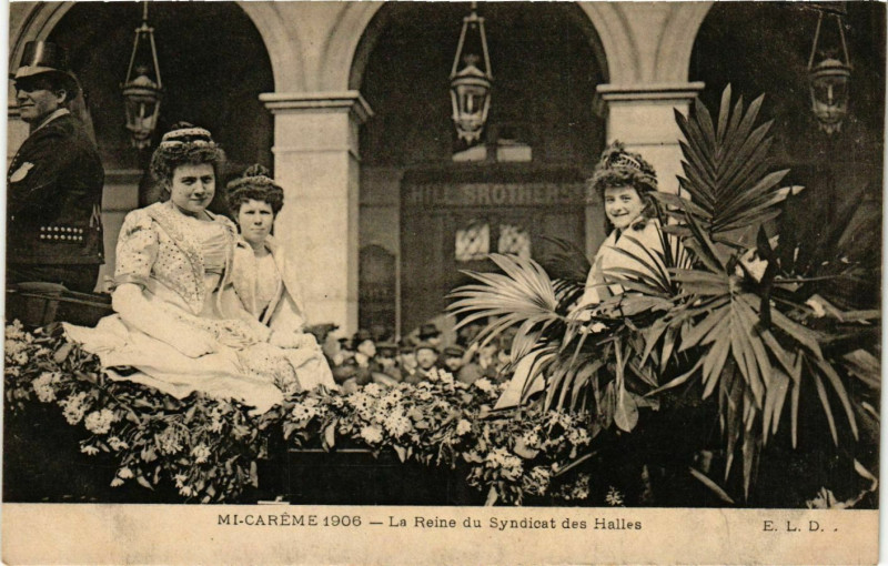 Carte postale ancienne Paris Mi-Careme 1906 La Reine du Syndicat des Halles à Paris