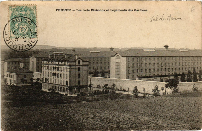 Carte postale ancienne Fresnes - Les tois Divisions et Logements des Gardiens à Fresnes