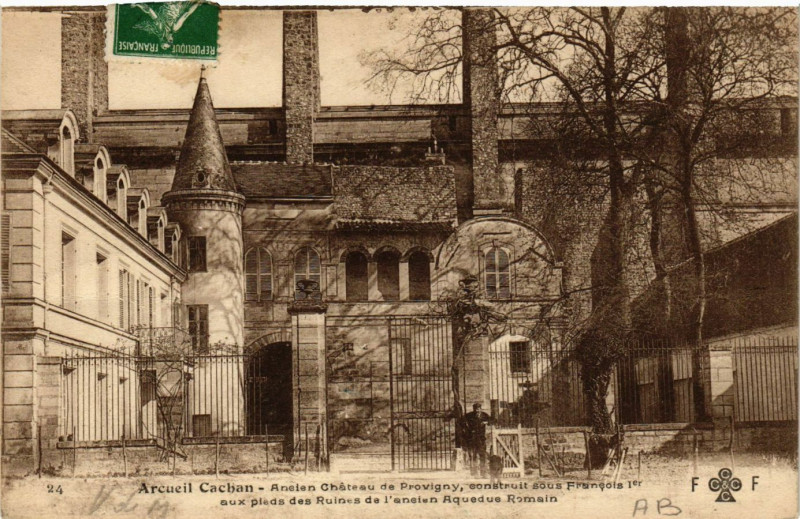Carte postale ancienne Arcueil-Cachan Ancien Chateau Provigny construit sous Francois à Arcueil