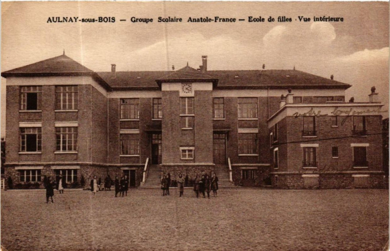 Carte postale ancienne Aulnay-sous-Bois Groupe Scolaire Anatole-France Ecole des Filles à Aulnay-sous-Bois