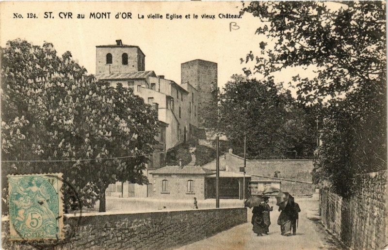 Carte postale ancienne Saint-Cyr-au-Mont-d'Or - La viellie et le vieux Chateau à Saint-Cyr-au-Mont-d'Or