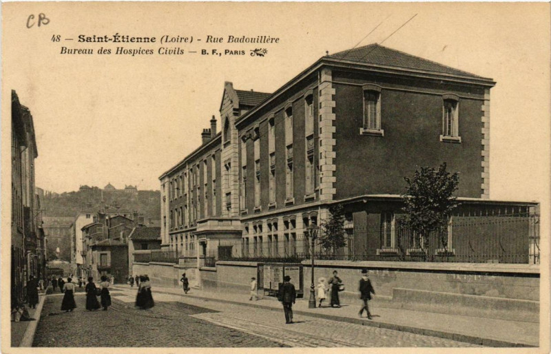 Carte postale ancienne Saint-Etienne Rue Badouillere. Bureau des Hospices Civils à Saint-Étienne