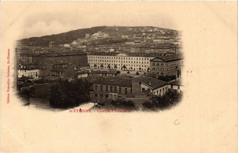Carte postale ancienne Saint-Etienne Caserne d'Infanterie à Saint-Étienne