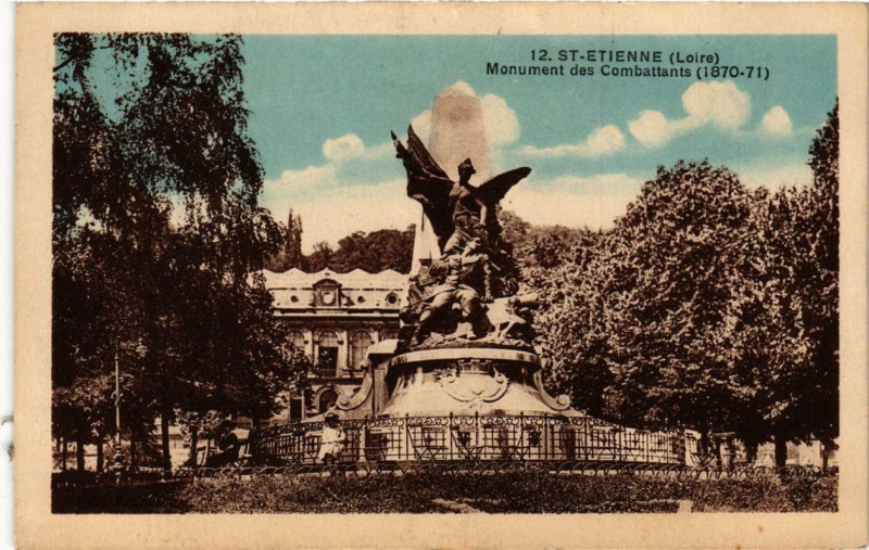 Carte postale ancienne Saint-Etienne Monument des Combattants à Saint-Étienne