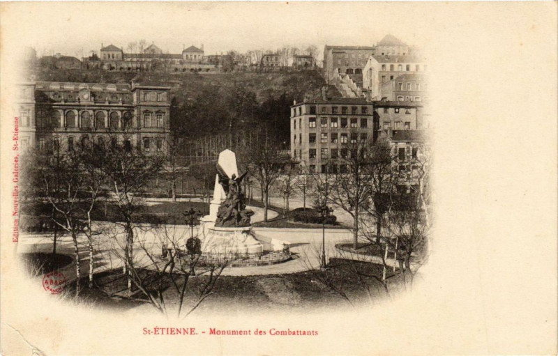 Carte postale ancienne Saint-Etienne Monument des Combattants à Saint-Étienne