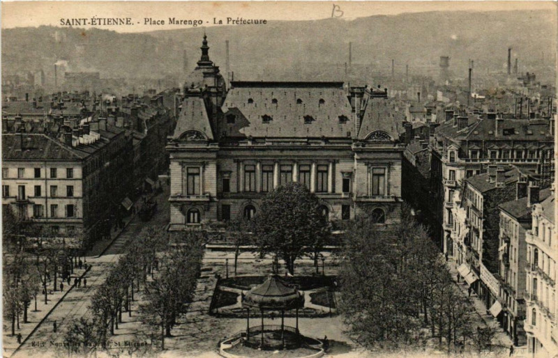 Carte postale ancienne Saint-Etienne Place Marengo. La Préfecture à Saint-Étienne