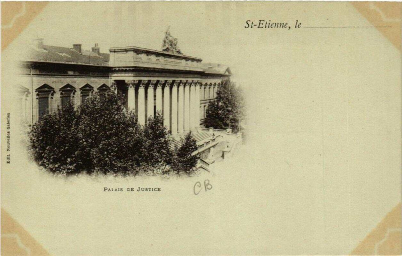Carte postale ancienne Saint-Etienne Palais de Justice à Saint-Étienne