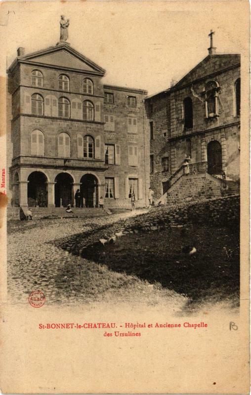 Carte postale ancienne Saint-Bonnet-le-Chateau Hopital et Ancienne Chapelle à Saint-Bonnet-le-Château