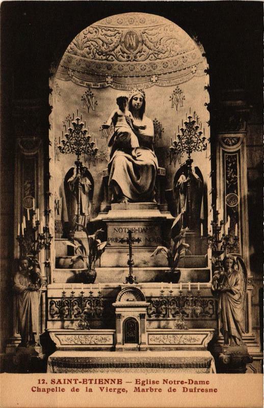 Carte postale ancienne Saint-Etienne Eglise Notre Dame. Chapelle de la Vierge à Saint-Étienne