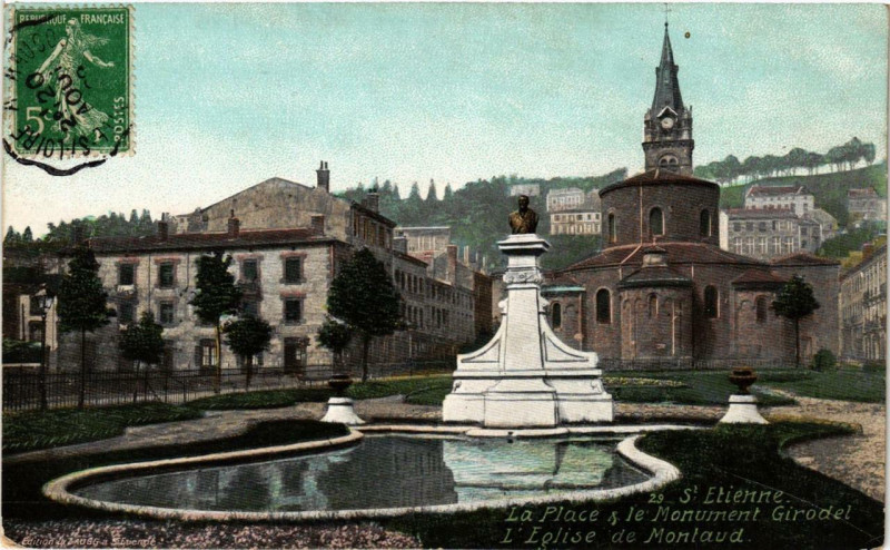 Carte postale ancienne Saint-Etienne Place&le Monument Girodel. Eglise de Montaud à Saint-Étienne
