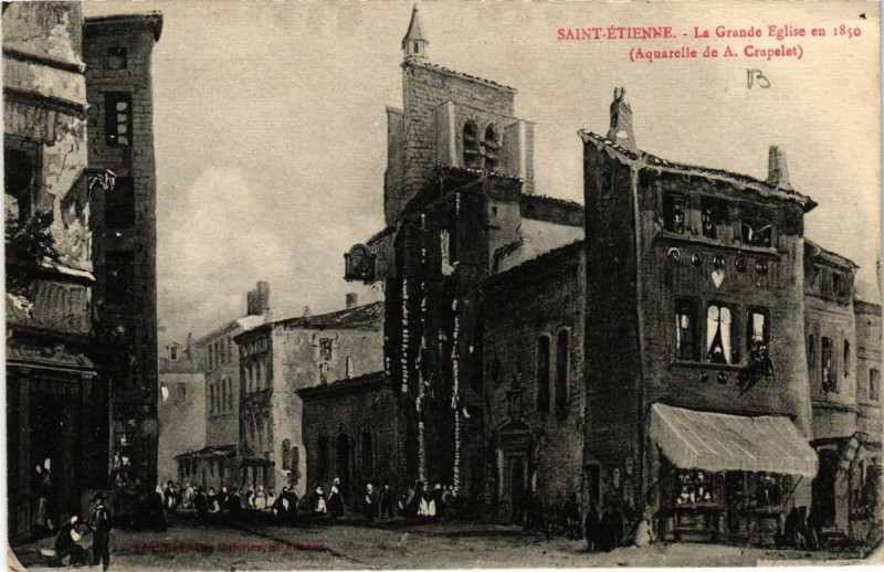 Carte postale ancienne Saint-Etienne La Grande Eglise en 1850 à Saint-Étienne