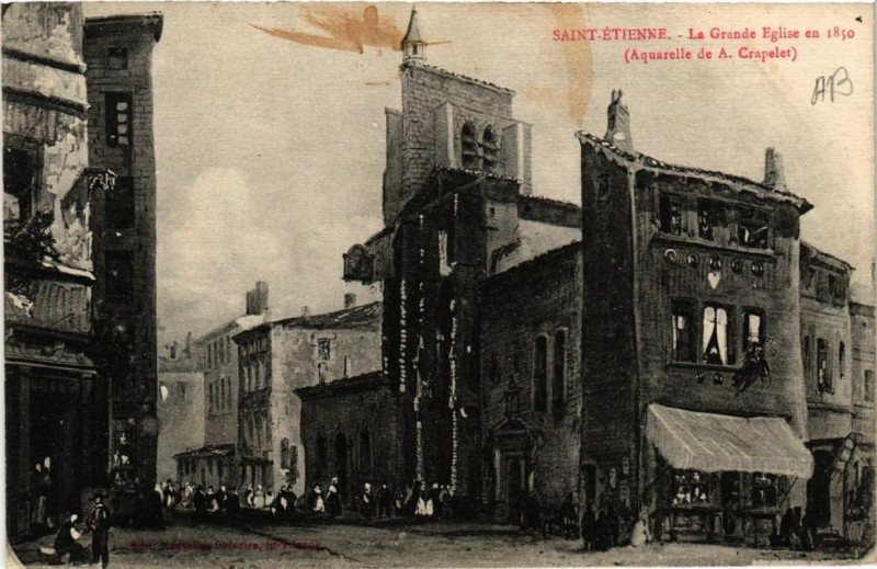 Carte postale ancienne Saint-Etienne La Grande Eglise en 1850 à Saint-Étienne