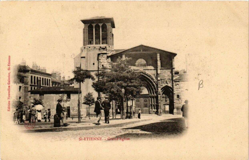 Carte postale ancienne Saint-Etienne Grand'Eglise à Saint-Étienne