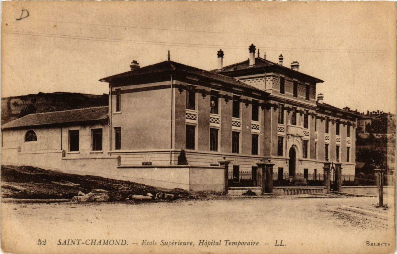 Carte postale ancienne Saint-Chamond Ecole Superieure Hopital Temporaire à Saint-Chamond