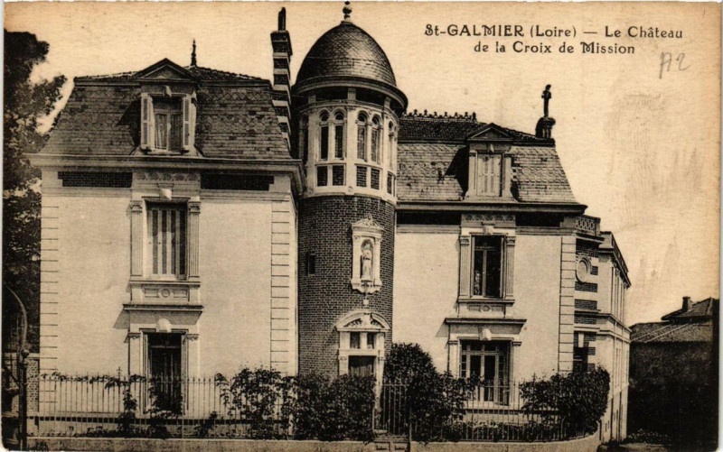 Carte postale ancienne Saint-Galmier Le Chateau de la Croix de Mission à Saint-Galmier