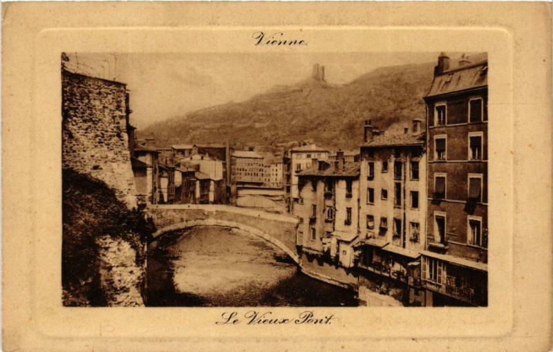 Carte postale ancienne Vienne - Le Vieux Pont à Vienne