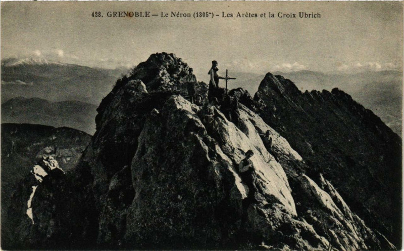 Carte postale ancienne Grenoble Le Néron Les Arétes et la Croix Ubrich à Grenoble
