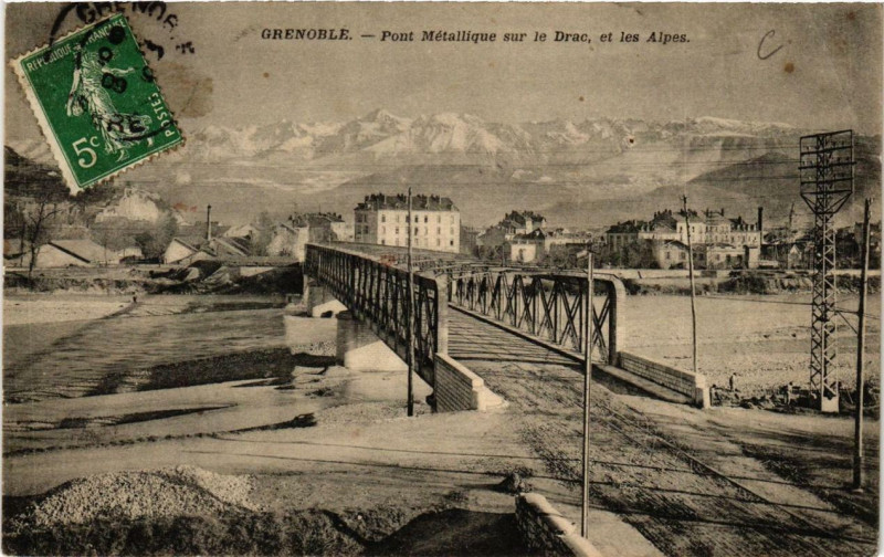 Carte postale ancienne Grenoble Pont Métallique sur le Drac et les Alpes à Grenoble