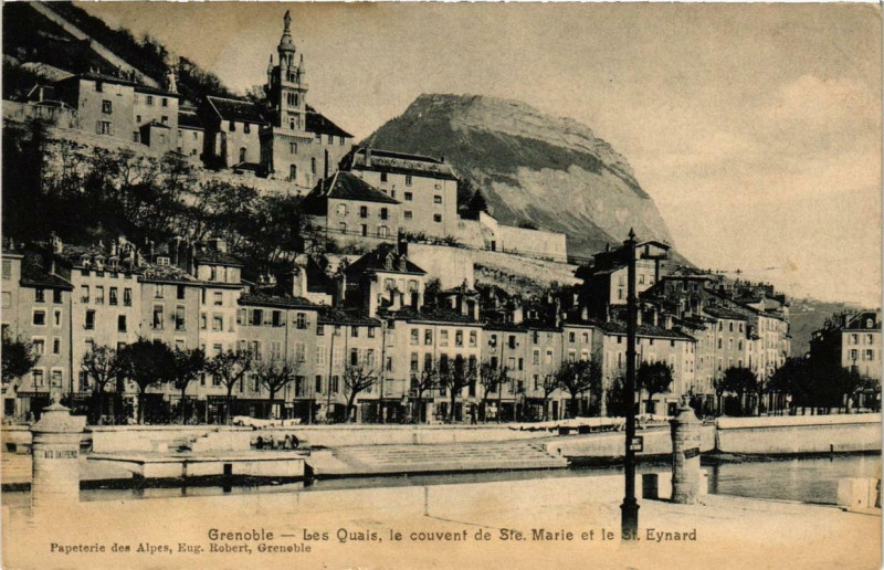 Carte postale ancienne Grenoble Les Quais le couvent de Sainte-Marie et le Saint-Eynard à Grenoble