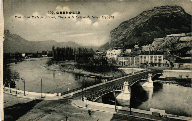 Carte postale ancienne Pont de la Porte de France, l'Isère et le Casque de Néron à Grenoble