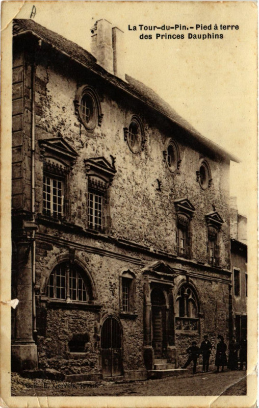 Carte postale ancienne La Tour-du-Pin - Pied a terre des Princes Dauphins à La Tour-du-Pin