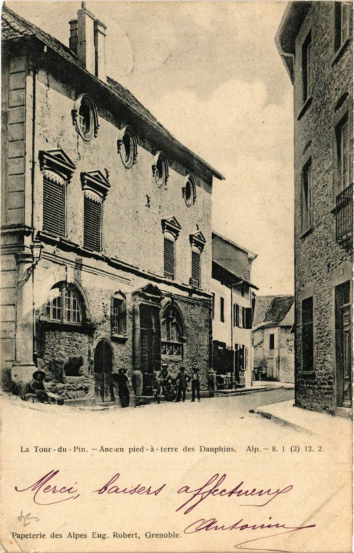 Carte postale ancienne La Tour-du-Pin - Ancien pie-a-terre des Dauphins - Alp à La Tour-du-Pin
