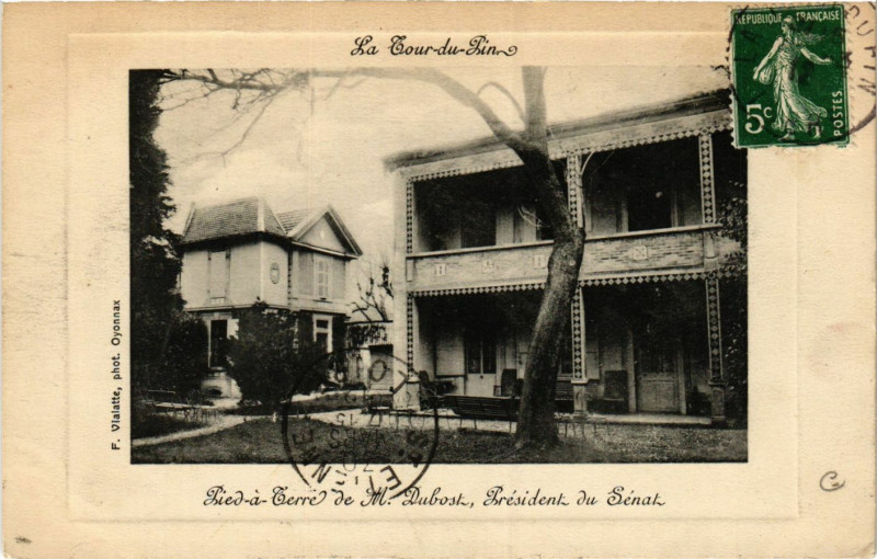 Carte postale ancienne La Tour-du-Pin - Pied-a-Terre de M.Dubosk President du Senat à La Tour-du-Pin