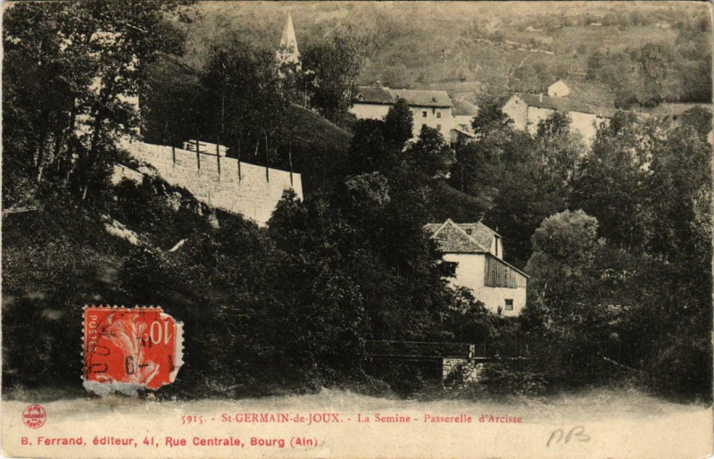 Carte postale ancienne Saint-Germain-de-Joux La Semine Passerelle d'Arcisse à Saint-Germain-de-Joux