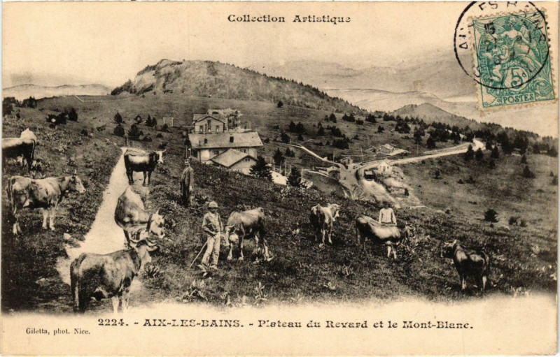 Carte postale ancienne Aix-les-Bains - Plateau du Revard et le Mont Blanc à Aix-les-Bains