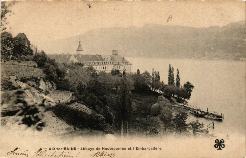 Carte postale ancienne Aix-les-Bains Abbaye d'Hautecombe et l'Embarcadere à Aix-les-Bains
