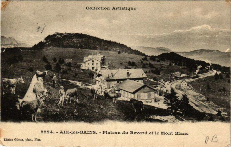 Carte postale ancienne Aix-les-Bains Plateau du Revard et le Mont Blanc à Aix-les-Bains