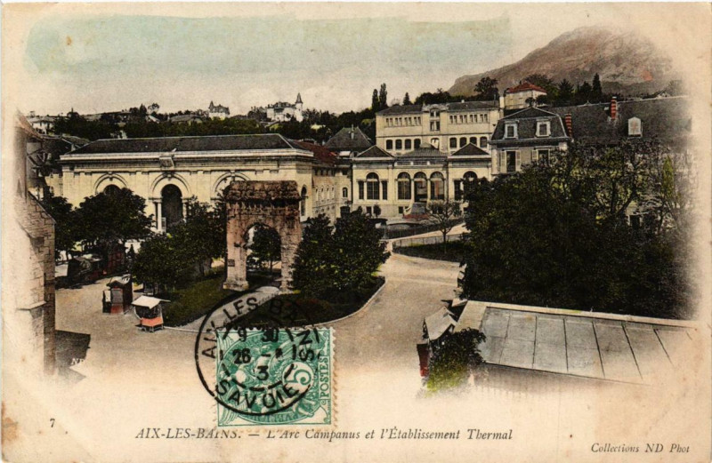 Carte postale ancienne Aix-les-Bains L'Arc Campanus et l'Etabl. Thermal à Aix-les-Bains