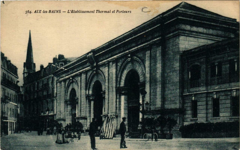 Carte postale ancienne Aix-les-Bains L'Etabl. Thermal et Porteurs à Aix-les-Bains