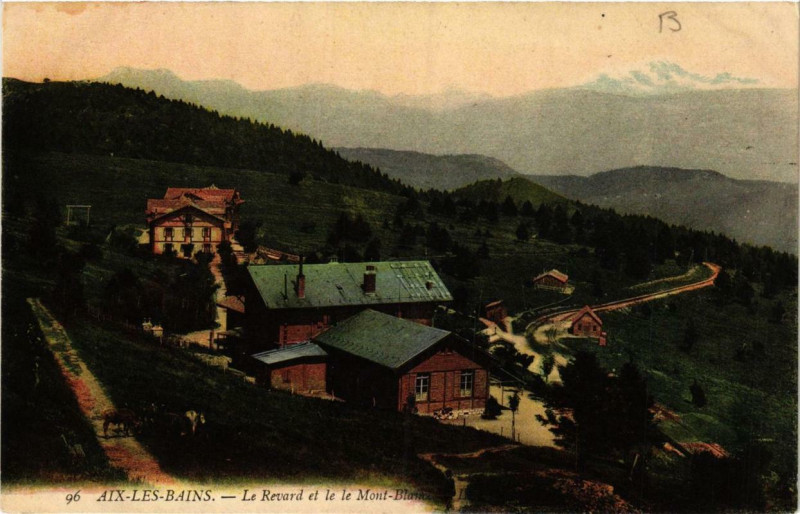 Carte postale ancienne Aix-les-Bains Le Revard et le Mont-Blanc à Aix-les-Bains