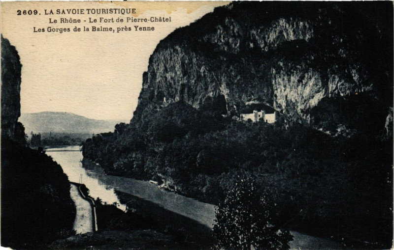 Carte postale ancienne Rhone-Le Fort-de-Pierre-Chatel-Les Gorges de la Balme pres Yenne à Yenne