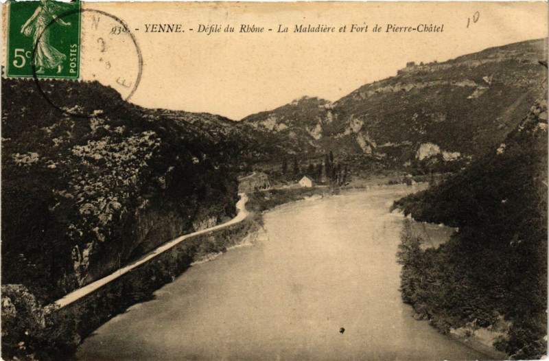 Carte postale ancienne Yenne - Défilé du Rhone - La Maladiere et Fort-de-Pierre-Chatel à Yenne