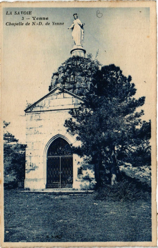 Carte postale ancienne Yenne - Chapelle de N.-D. de Yenne à Yenne