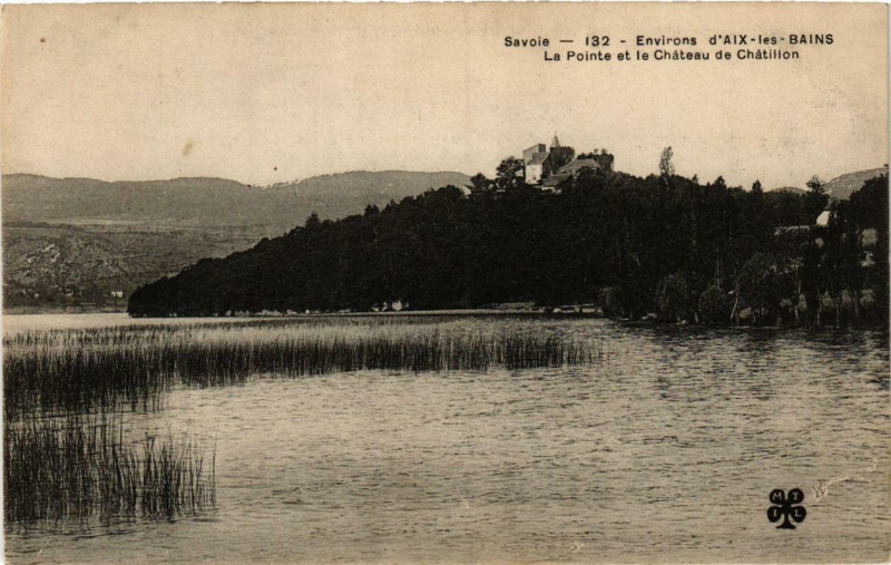 Carte postale ancienne Env. d'Aix-les-Bains La Pointe et le Chateau de Chatillon à Aix-les-Bains